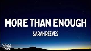 Sarah Reeves - More Than Enough (Lyrics)