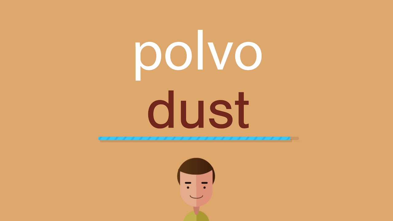 Cómo se dice polvo en inglés - YouTube