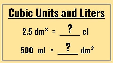 How to Convert Between Cubic Units and Liters