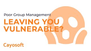 Active Directory Group Management: Is Your Hybrid AD at Risk Due to Group Management Practices?