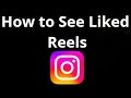 How To View Liked Reels On Instagram Easy Step By Step Guide How To View Liked Reels On Instagram Easy Step By Step Guide