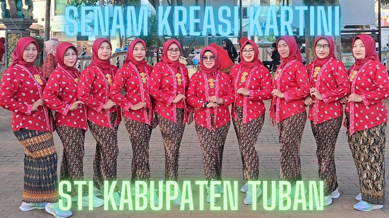SENAM  KREASI IBU KITA KARTINI STI KAB TUBAN //CHOREO TATI SUGIHARSO//
