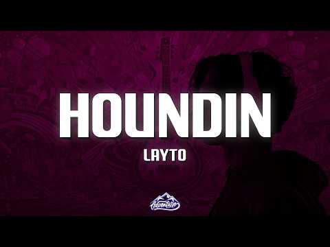 Layto - Houndin (Lyrics)