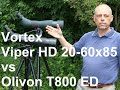 Essai comparatif Vortex Viper HD 20-60x85 et Olivon T800 ED
