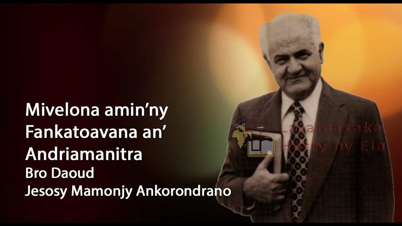 Mivelona amin'ny Fankatoavana an'Andriamanitra, Bro Daoud, Jesosy Mamonjy Ankorondrano