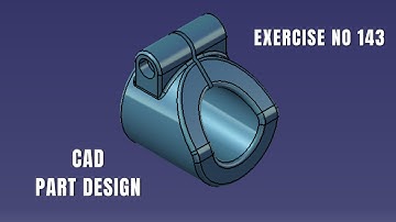 CAD Design Exercise 143 | Catia v5 tutorial exercise I Part Design | CATIA Design | Solidworks