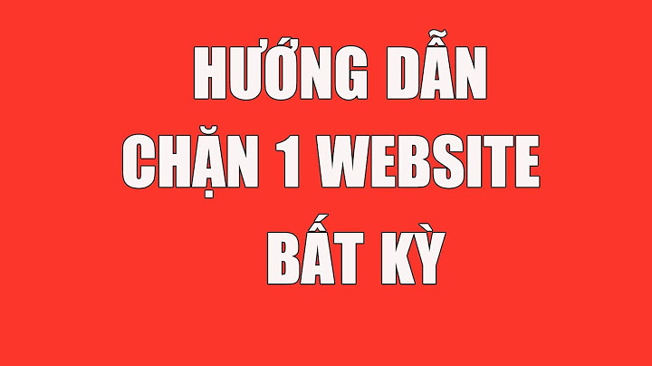 Hướng dẫn chặn web khi có liên lạc với nhau