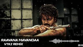 Raavana Mavandaa Remix Tribute To Thalapathi Vtkz Remix