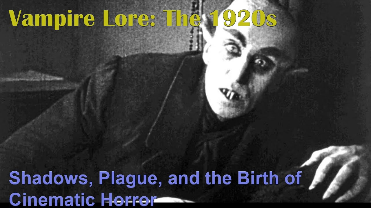 Vampire Lore The 1920s – When Vampires Became Shadows and Plague