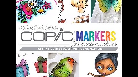 Introduction to Copic Markers for Card Makers