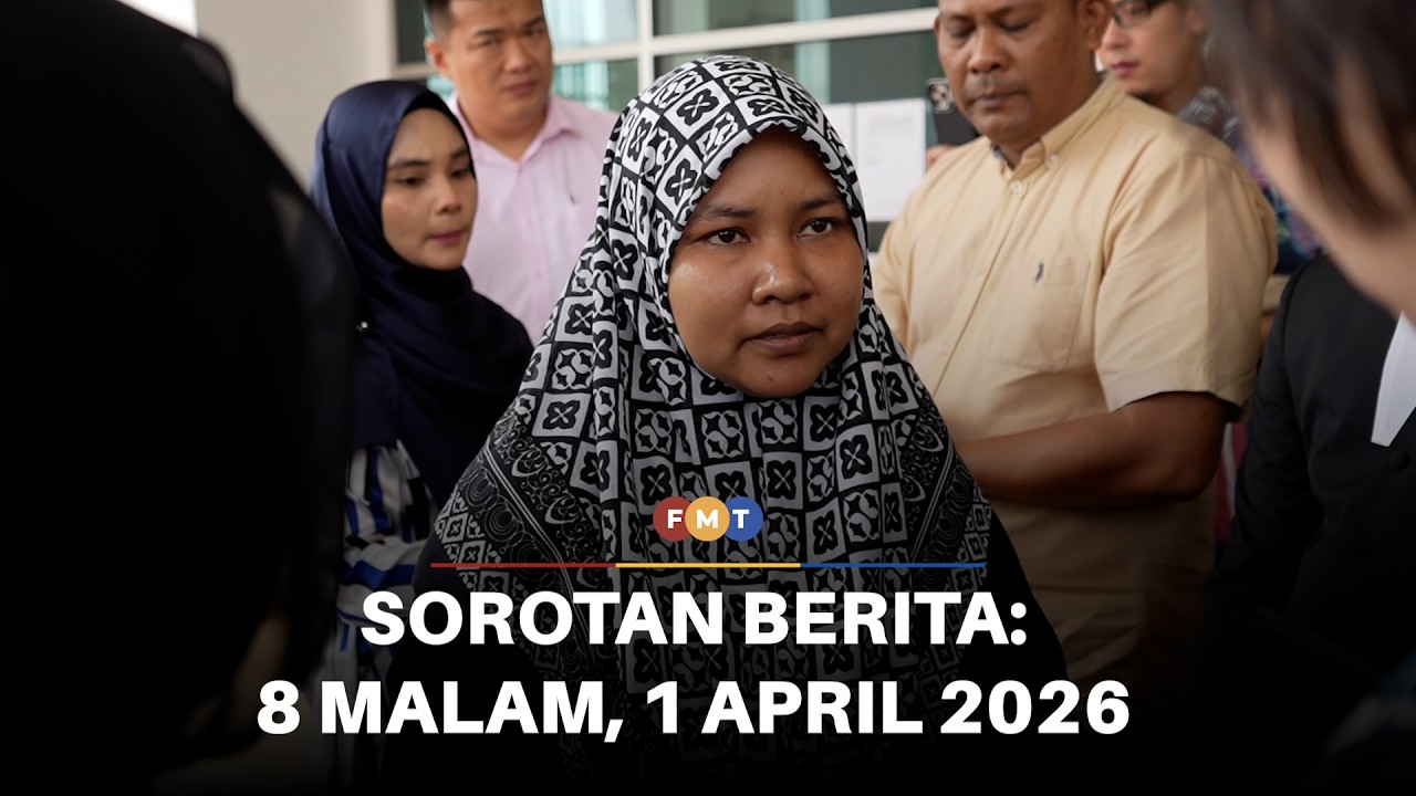 Sorotan Berita: 8 malam, 1 Apr 2026