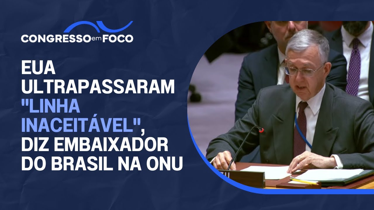 EUA ultrapassaram "linha inaceitável", diz embaixador do Brasil na ONU