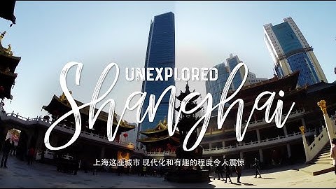 A Tour To the Unexplored Part of the"Magic City" Shanghai