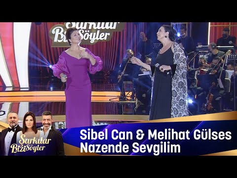 Sibel Can & Melihat Gülses - Nazende Sevgilim