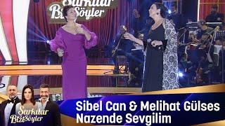 Sibel Can Melihat Gülses - Nazende Sevgilim