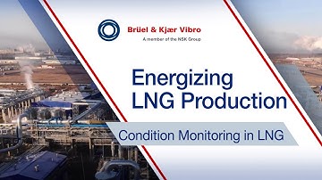 Energizing LNG production | Condition monitoring by B&K Vibro