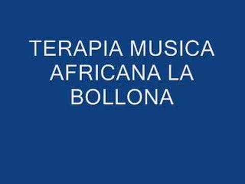 TERAPIA MUSICA AFRICANA LA BOLLONA