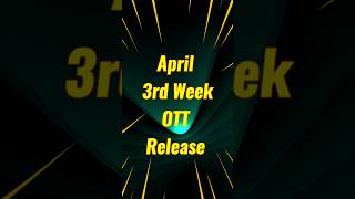 April 3rd Week OTT Releases! Miss Mat Karna! 📽️🚀