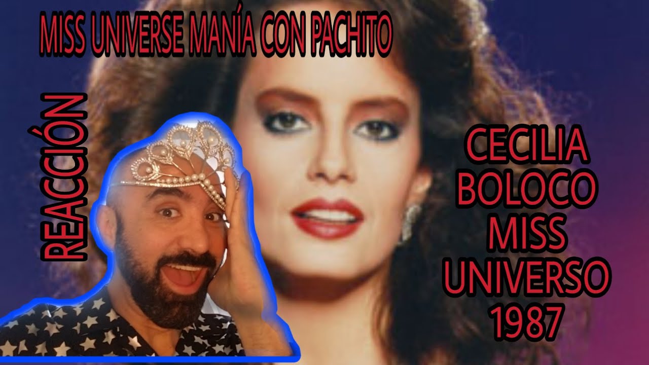 MISS UNIVERSO 1987 CECILIA BOLOCO - REACCIÓN DE SU PERFORMANCE POR PACHITO!
