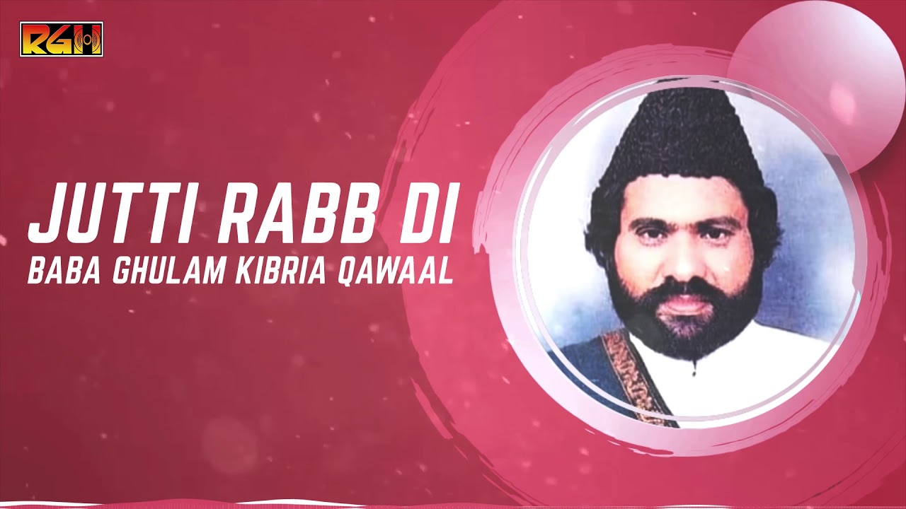 Jutti Rabb Di  Baba Ghulam Kibria Qawaal  RGH  HD Video