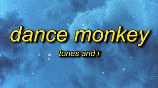 Tones And I - Dance Monkey (Lyrics) chords