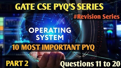 "GATE CSE Operating System PYQs Part 2"| #gate #cs #cse #os #pyq #all #exam #2024 #gatos #osforgate