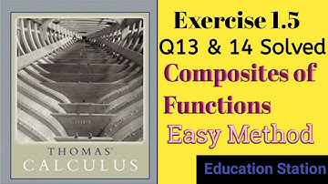 Composites of Functions| Thomas Calculus| Exercise 1.5| Q13 & 14. Lecture in Hindi.