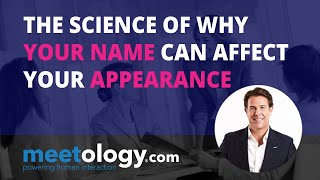The Science of Why your Name can Affect your Appearance