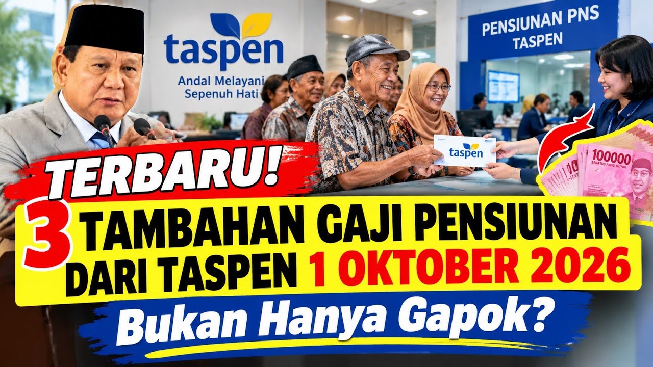 TERBARU! 3 TAMBAHAN GAJI PENSIUNAN DARI TASPEN 1 OKTOBE… — Transcript