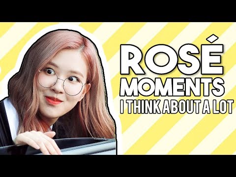 blackpink rosé moments i think about a lot blackpink rosé moments i think about a lot