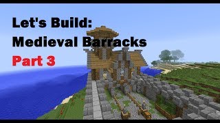 Lets Build: Medieval Barracks Part 3