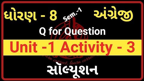Std 8 English Sem 1 Unit 1 Activity 3 solution | Q for Question Activity 3 | std 8 English