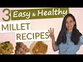 EASY and HEALTHY MILLET RECIPES | How to include Millets in diet?