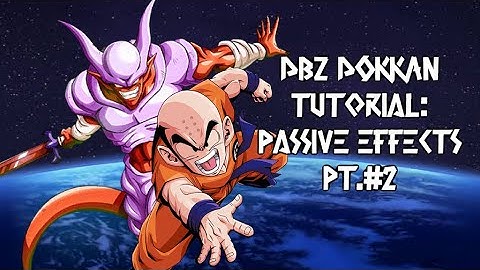 UNIT PASSIVES: WHAT THEY DO AND WHICH STAGES ARE THEY BEST AGAINST ?: PART 2: DBZ DOKKAN BATTLE