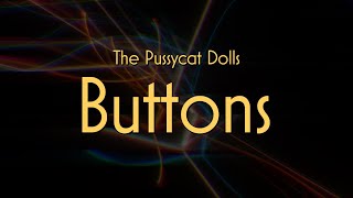 Buttons (Lyrics) | The Pussycat Dolls