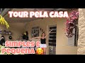 TOUR PELA NOSSA CASA SIMPLES E ACONCHEGANTE