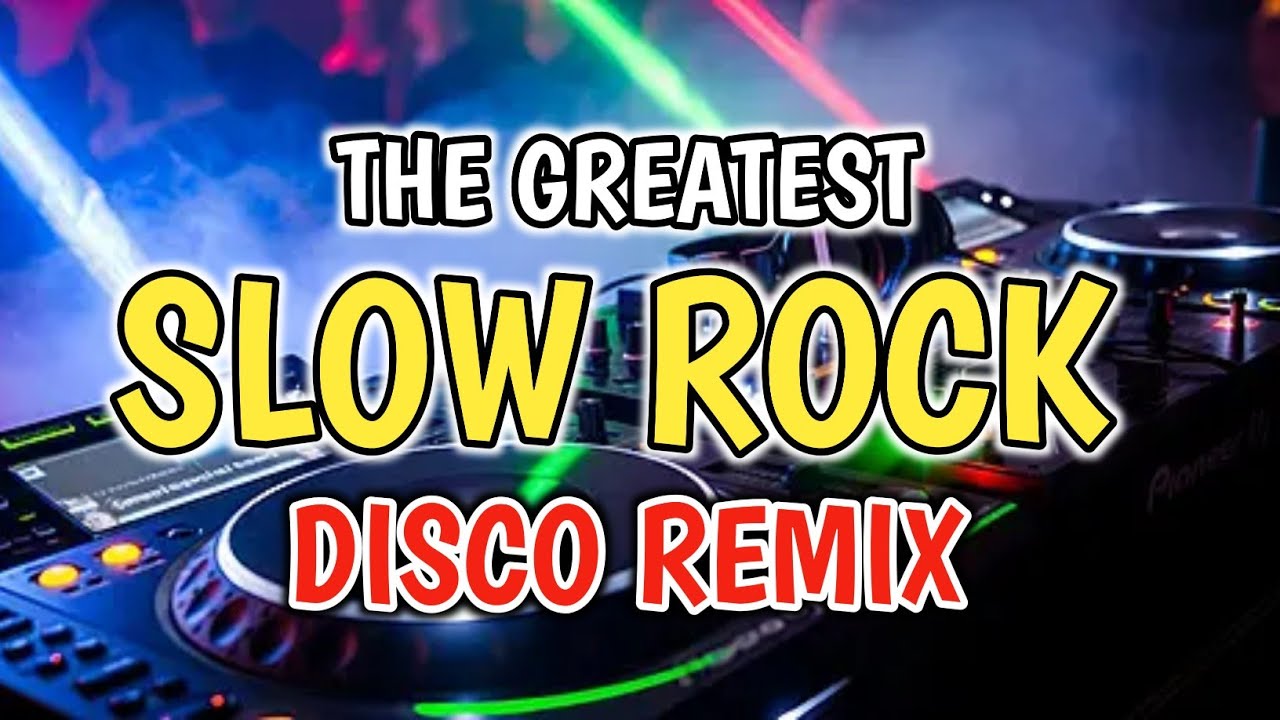Disco Rok NONSTOP THE GREATEST SLOW ROCK BANGER DISCO REMIX 2026 (RB REMIX) - YouTube