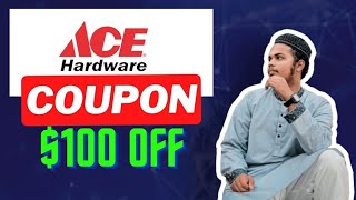 How To Get Ace Hardware Coupon Code - Ace Hardware Discount Save $100 Working