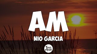 Nio Garcia - AM (Letra/Lyrics)