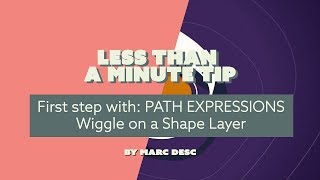 Celebrity Quick Tip#3 - First step with : Path Expressions - Wiggle a shape layer Profile