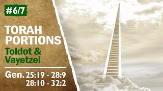 Torah Portions Toldot & Vayetzei - Esau Sells His Birthright, Jacob Blessed & The Ladder to Heaven