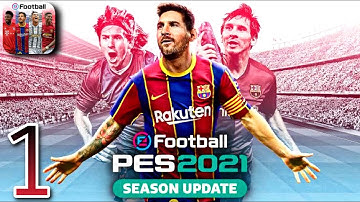 eFootball Pes 2021 iOS Gameplay Walkthrough - Part 1 (High Graphics)