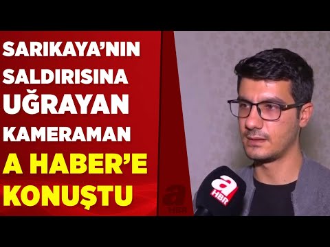 Muharrem Sarıkaya'nın saldırısına uğrayan kameraman, olay öncesini A Haber'e anlattı