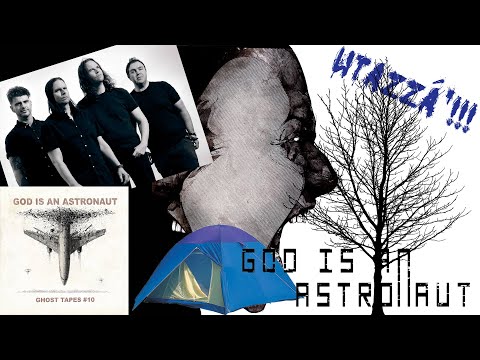 MOZGÁSBAN AZ ASTRONAUTA | God Is An Astronaut - Ghost Tapes #10 (2021)