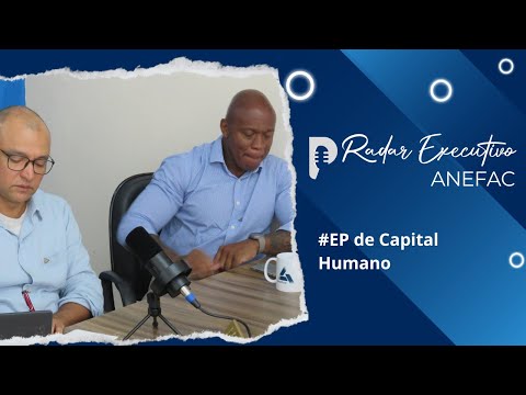 Podcast Radar Executivo 2024 - Episódio Capital Humano com Head Emerson Dias e Adjunto Luiz Oliveira