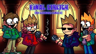 Final Stretch - (Final Stretch but it's eddsworld that sings)