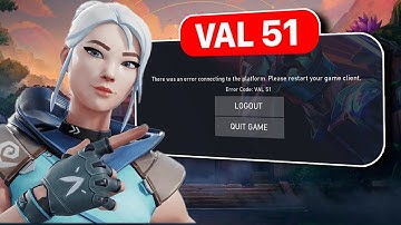There Was An Error Connecting To The Platform | VAL 51 Error Valorant (Fixed)