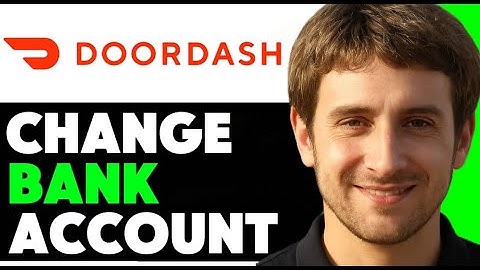 How To Change Bank Account On DoorDash Driver App (Step By Step)