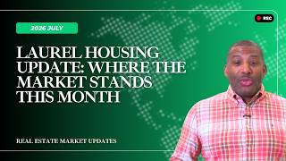 Laurel Real Estate Market Is July Creating New Opportunities for Buyers? | July 2026