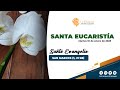 Santa Eucaristía y Adoración Eucarística | 11 de enero de 2023